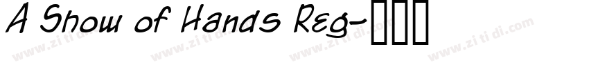 A Show of Hands Reg字体转换 A Show of Hands Reg字体转换